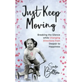 Just Keep Moving: Breaking the Silence while Changing Directions from Despair to Happiness