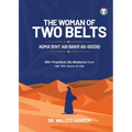 The Woman of Two Belts: Asma' Bint Abi Bakr As-Siddiq