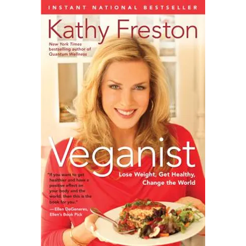 Veganist: Lose Weight, Get Healthy, Change the World