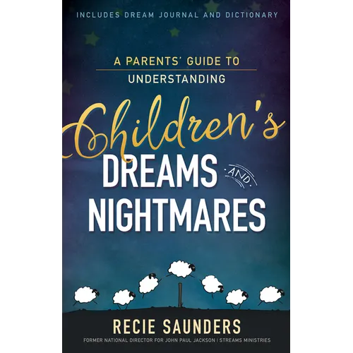 A Parents' Guide to Understanding Children's Dreams and Nightmares