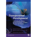 Transpersonal Development: Cultivating the Human Resources of Peace, Wisdom, Purpose and Oneness