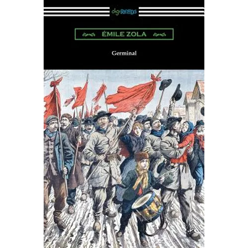 Germinal: (Translated by Havelock Ellis)