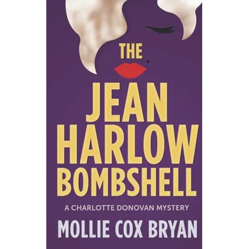 The Jean Harlow Bombshell: A Charlotte Donovan Mystery