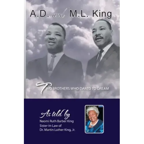 Ad and ML King: Two Brothers Who Dared to Dream