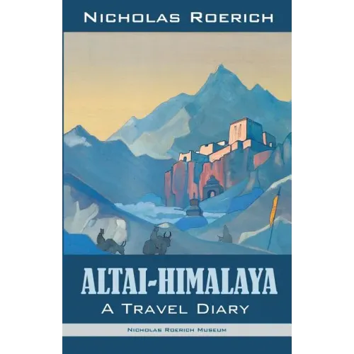 Altai-Himalaya: A Travel Diary