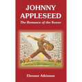 Johnny Appleseed: The Romance of the Sower