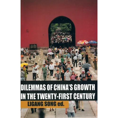 Dilemmas of China's growth in the Twenty-First Century
