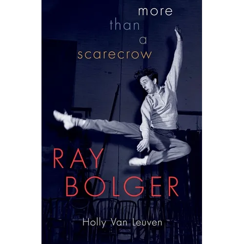 Ray Bolger: More Than a Scarecrow