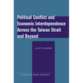 Political Conflict and Economic Interdependence Across the Taiwan Strait and Beyond