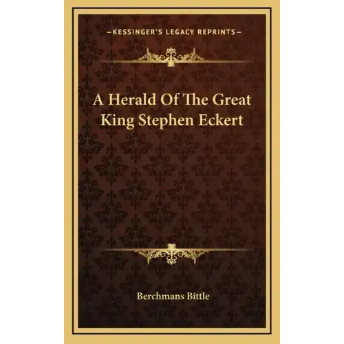 A Herald Of The Great King Stephen Eckert