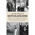 North Platte's Keith Blackledge: Lessons from a Community Journalist