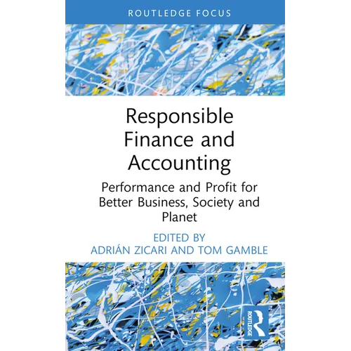 Responsible Finance and Accounting: Performance and Profit for Better Business, Society and Planet