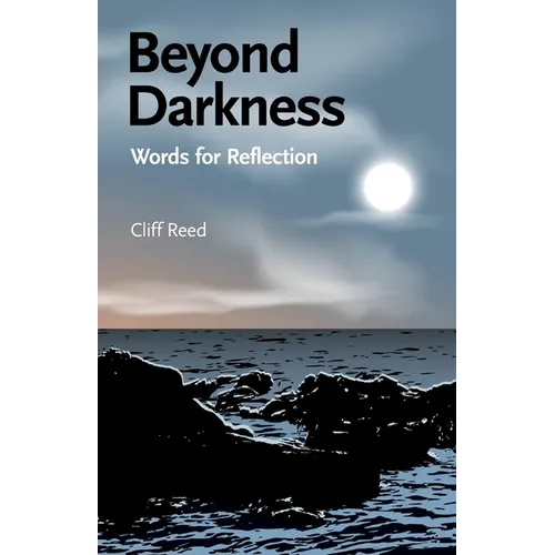 Beyond Darkness: Words for Reflection