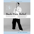 Back Pain Relief: Chinese Qigong for Healing and Prevention