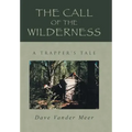 The Call of the Wilderness: A Trapper's Tale