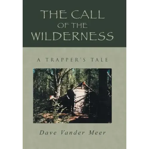 The Call of the Wilderness: A Trapper's Tale