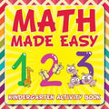 Math Made Easy: Kindergarten Activity Book