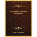 The History of Indian and Indonesian Art