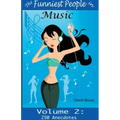 The Funniest People in Music, Volume 2: 250 Anecdotes