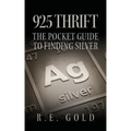 925 Thrift: The Pocket Guide to Finding Silver