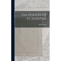 The Epistles Of St. Ignatius