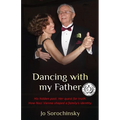 Dancing with my Father: His hidden past. Her quest for truth. How Nazi Vienna shaped a family's identity