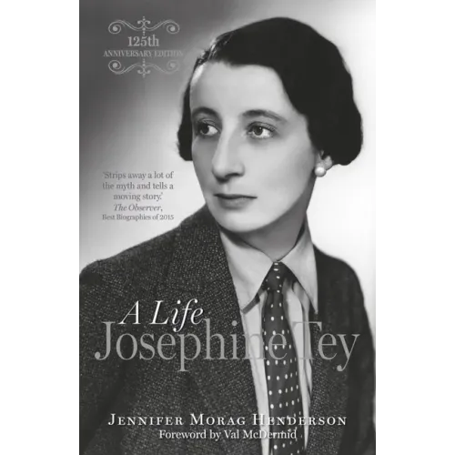 Josephine Tey: A Life