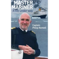 Master Mariner: A Life Under Way