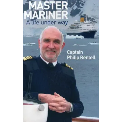 Master Mariner: A Life Under Way