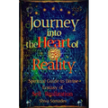 Journey into the Heart of Reality: Spiritual Guide to Divine Ecstasy of Self-Realization