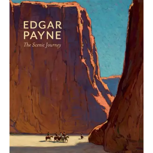 Edgar Payne: The Scenic Journey