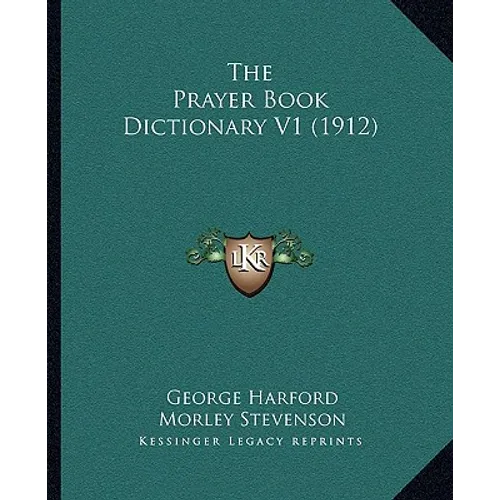 The Prayer Book Dictionary V1 (1912)