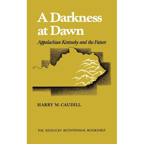 A Darkness at Dawn: Appalachian Kentucky and the Future