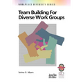 Team Building for Diverse Work Groups