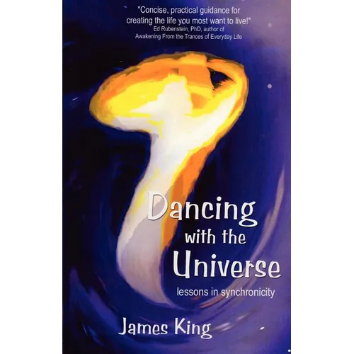 Dancing with the Universe: lessons in synchronicity