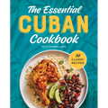 The Essential Cuban Cookbook: 50 Classic Recipes