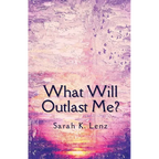 What Will Outlast Me? - Paperback