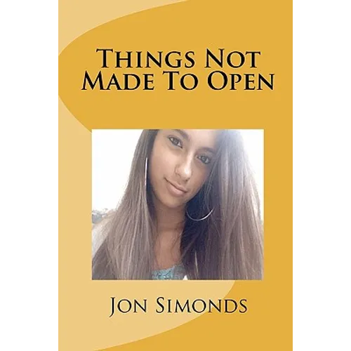 Things Not Made To Open
