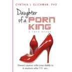 Daughter of a Porn King: Doesn't Matter Who Your Daddy is, it Matters Who YOU Are
