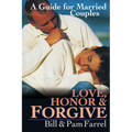 Love, Honor and Forgive: A Guide for Married Couples
