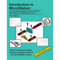 Introduction to MicroStation: A Project-Based Approach for Learning MicroStation V8i (SELECTseries 3)