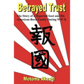 Betrayed Trust: The Story of a Deported Issei and His American-Born Family During WW II