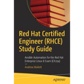 Red Hat Certified Engineer (Rhce) Study Guide: Ansible Automation for the Red Hat Enterprise Linux 8 Exam (Ex294)