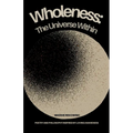 Wholeness: The Universe Within