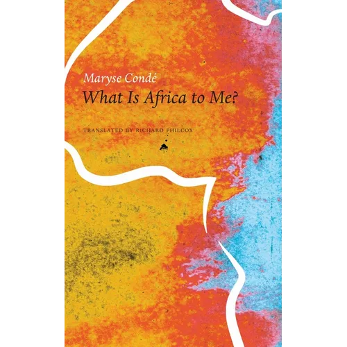 What Is Africa to Me?: Fragments of a True-To-Life Autobiography