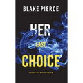 Her Last Choice (A Rachel Gift FBI Suspense Thriller-Book 5)