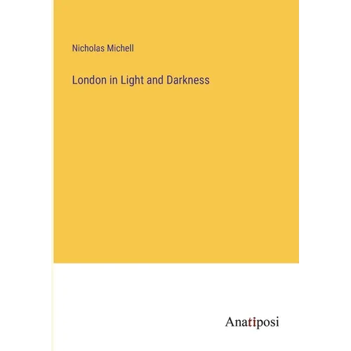London in Light and Darkness
