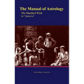 The Manual of Astrology, the Standard Work