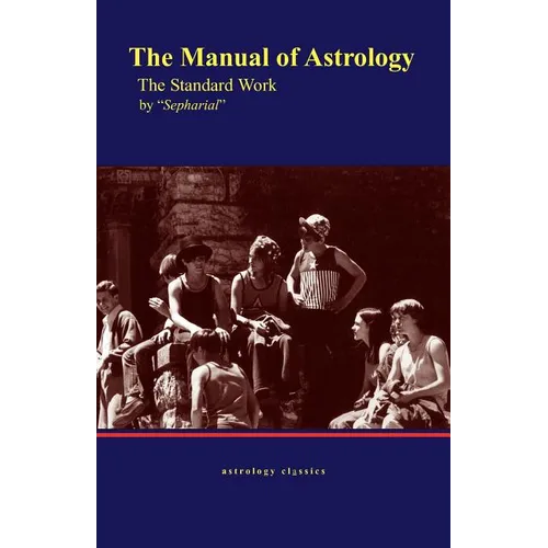 The Manual of Astrology, the Standard Work
