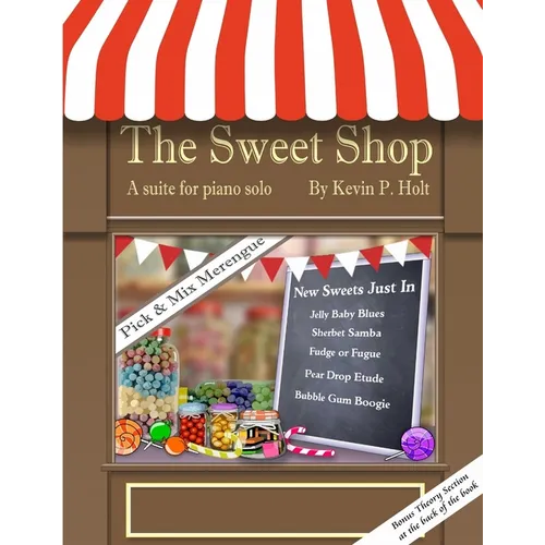 The Sweet Shop - Suite for solo piano